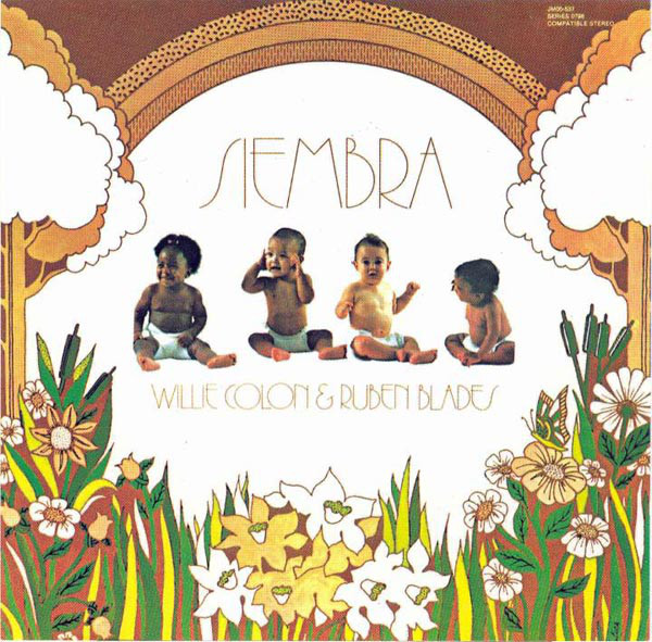 Willie Colón & Rubén Blades: Siembra (1978)